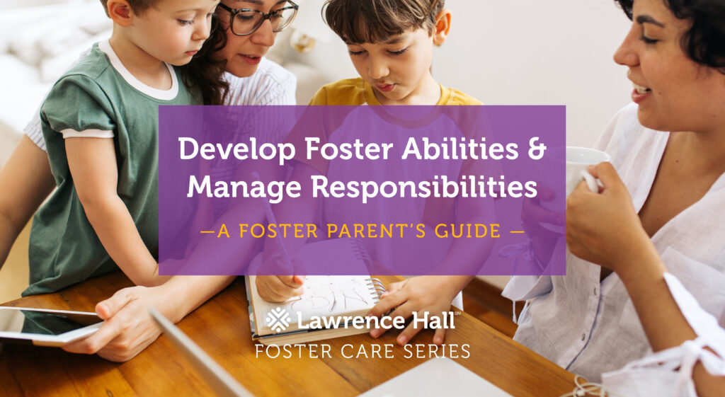 Develop Foster Abilities and Manage Responsibilities
